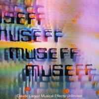 Museff - Musical Effects Unlimited (2022 Remastered Version) - Claude Larson