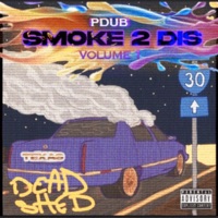 Smoke 2 Dis Volume 1 - EP - Pdub