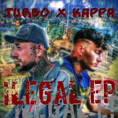 ILEGAL EP (feat. Kappababy) - Single