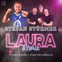 Laura (Stefan von BierKeller & Kenlo & Scaffa Remix) - Single - Stefan Stürmer, Stefan von BierKeller & Kenlo & Scaffa