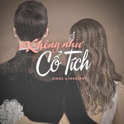 Không Như Cổ Tích (feat. SinDe & Insolent) - Single