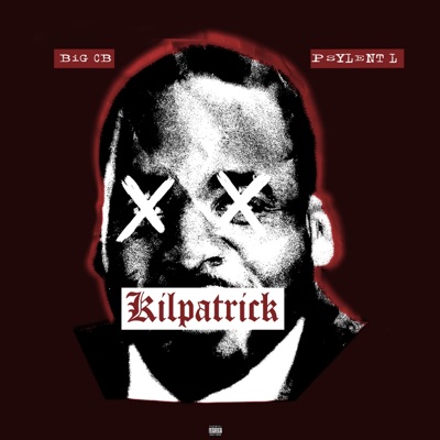 Kilpatrick (feat. Big CB) - Single