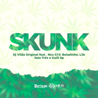 Skunk (feat. MC G10, MC Boladinho, Mc L3k, Mc Jota Três & Mc Guill Sp) - Single