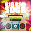 Big Bad Soca - Bunji Garlin