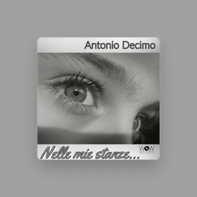 Listen to Antonio Decimo, watch music videos, read bio, see tour dates & more!