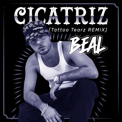 Cicatriz (Tattoo Tearz Remix) - Single