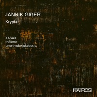 Jannik Giger: Krypta - Xasax, thélème & unorthodoxjukebox o.
