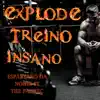 Stream & download Explode Treino Insano (feat. The Pachec) - Single