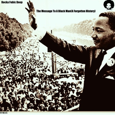 The Message To a Black Man (A Forgotten History) - Single
