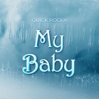 My Baby (feat. Ngwair & Shaa) - Single - Quick Rocka