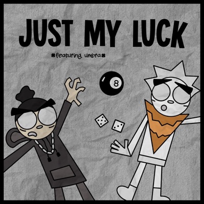 JUST MY LUCK (feat. Umbra) - Single