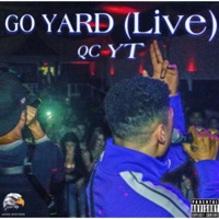 GO YARD (feat. YT) [Live] - Single - QC