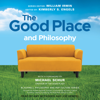 The Good Place and Philosophy - Michael Schur