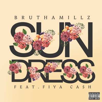 Sun Dress (feat. Fiya Ca$h) - Single