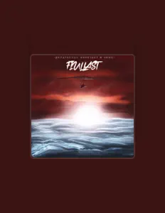 FIULLAST dinle, müzik videolarını izle, biyografisini oku, tur tarihlerini ve daha fazlasını gör!