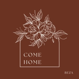 Come Home Beza