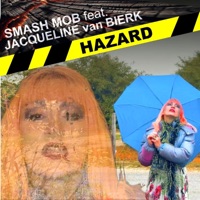 Hazard (feat. Jacqueline van Bierk) - Single - Smash Mob