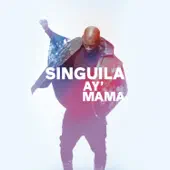 Ay mama - Music Video by Singuila - Shazam