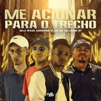 Me Acionar para o Trecho - Single - Mc BD, MC Lanno SP, Billy waah & Marcinho VL