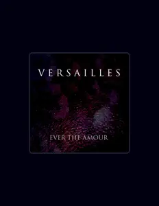 Escucha a Versailles, mira videos musicales, lee su biografía, consulta las fechas de las gira y más.
