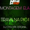 MONTAGEM ELA TRAVA NA PIC4 - Single