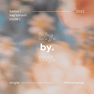 Bly By My (feat. Kay'smash Clyde) - Single