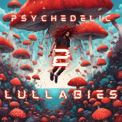 Psychedelic Lullabies 2