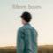 Fifteen Hours - Thomas Parrish lyrics