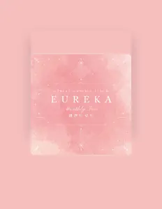 유레카을(를) 듣고, 뮤직 비디오를 보고, 약력을 읽고, 투어 일정 등을 확인하세요!