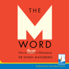 The M Word : How to Thrive in Menopause - Dr Ginni Mansberg