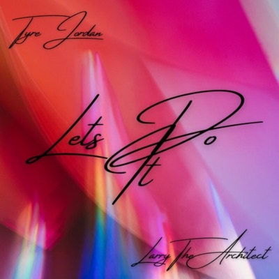 Let's Do It (feat. Larry the Architect) - Single