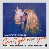 Can't Get Over You (INNDRIVE Remix) artwork