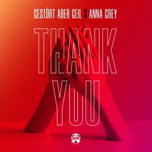 Gestört aber GeiL & Anna Grey - Thank You - Line Dance Music