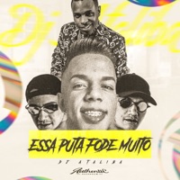 Essa Puta Fode Muito - Single - MC Renatinho Falcão, MC Mr Bim, DJ Ataliba & DJ Tio Jota