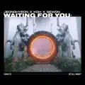 Waiting For You