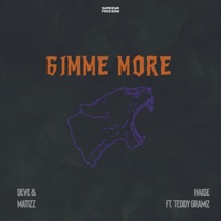 Gimme More (feat. Teddy Gramz) - Single - Deve & Matizz & Haise