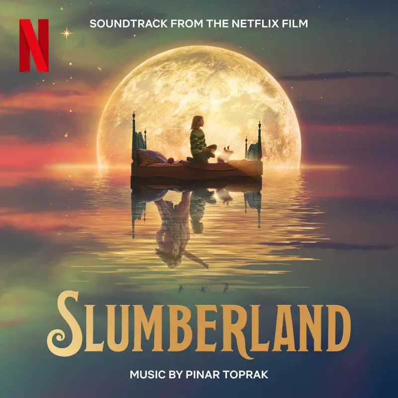 Pinar Toprak - 梦乡 Slumberland (Soundtrack from the Netflix Film) (2022) [iTunes Plus AAC M4A]-新房子