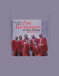 Dengarkan The Zion Harmonizers, tonton video musik, baca bio, lihat tanggal tur & lainnya!