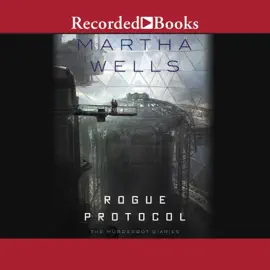 Rogue Protocol (Murderbot Diaries)