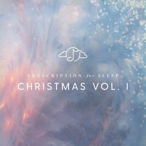Prescription for Sleep: Christmas Volume I (feat. Maiko)