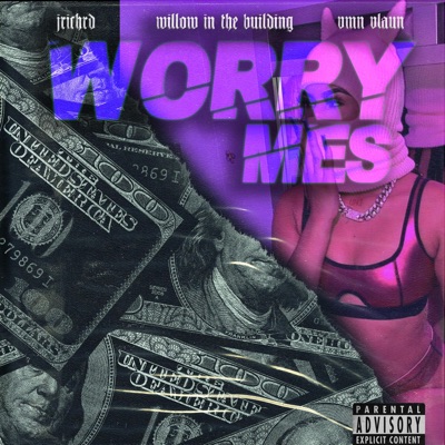 worry mes (feat. Jrichrd & Vnm Vlaun) - Single