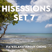 Hisessions Set 7 - Fia, Keilana & Jeremy Cheng