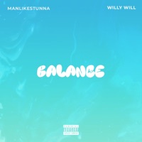 Balance - Single - Willy Will & Manlikestunna