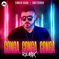 Conga, Conga, Conga (Remix) - Single - Ennzo Dias & Gretchen