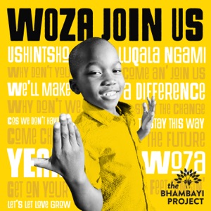 Woza Join Us (feat. Andrew Sutton, Kyle Deutsch, Qadasi, Thee Legacy, Skye Wanda, Sandy B, Lasandra, Anelisa Mnqibisa, Thulisile Mngadi, Bandile Ngubane, Sarah Sparks & Vigo Msomi)