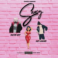 Saucy - Single - Say Lxader & Dajon Art
