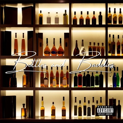 Bottles & Baddies (feat. Cristo Vaughn, FTF Cin & Trey Milly) - Single