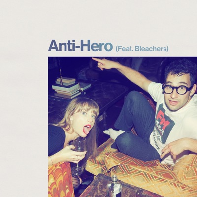 Anti-Hero (feat. Bleachers) - Single