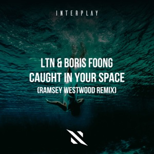 Caught in Your Space (Ramsey Westwood Remix) - Single