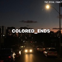 Colored Ends - Single - The Royal Family